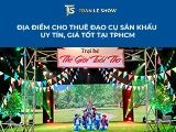 Địa điểm cho thuê đạo cụ sân khấu uy tín, giá tốt tại TPHCM