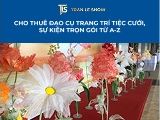 Cho thuê đạo cụ trang trí tiệc cưới, sự kiện trọn gói từ A-Z