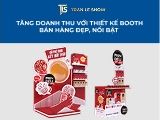 Tăng doanh thu với thiết kế booth bán hàng đẹp, nổi bật