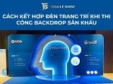 Cách kết hợp đèn trang trí khi thi công backdrop sân khấu