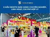 5 Mẫu booth bán hàng chuyên nghiệp, linh hoạt, chi phí hợp lý